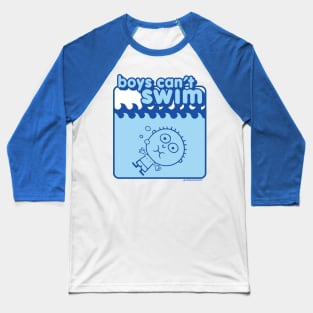 BOYS CANT SWIM Baseball T-Shirt